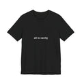 all is vanity tee