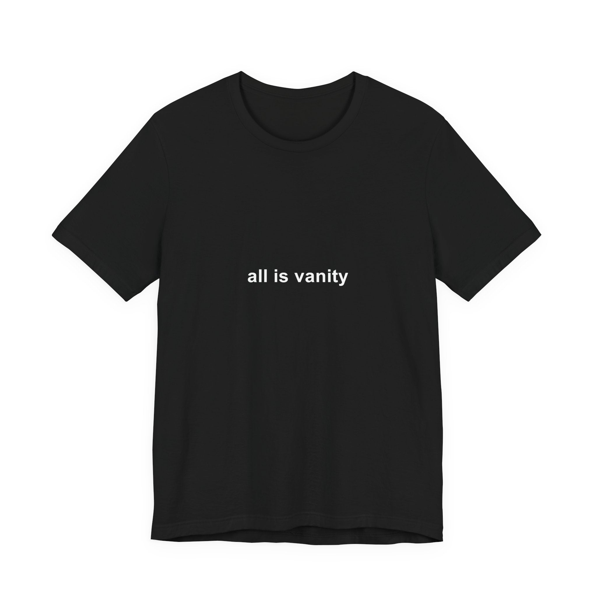 all is vanity tee