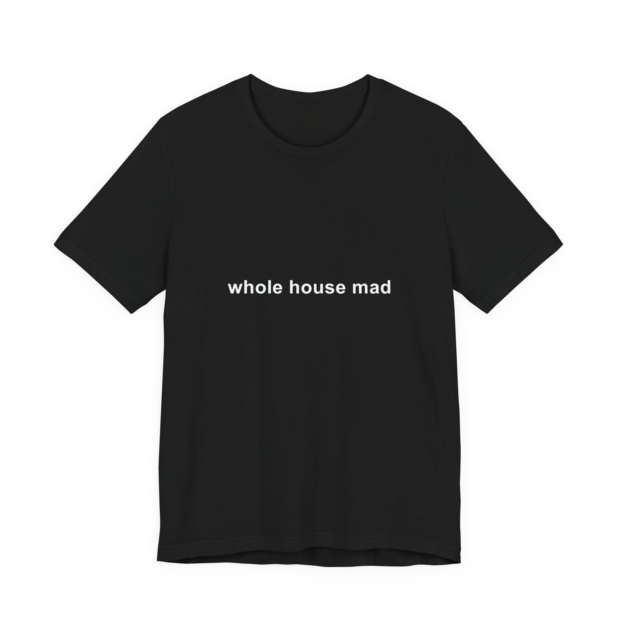 whole house mad tee